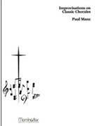 Improvisations On Classic Chorales by Manz Paul - Manz Paul - for Organ
