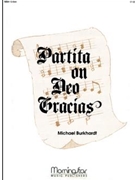 Partita on Deo Gracias by Burkhardt Michael - Burkhardt Michael - for Organ
