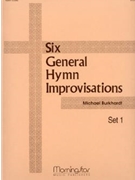 Six General Hymn Improvisations Set 1 by Burkhardt Michael - Burkhardt Michael - for Organ