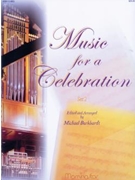 Music For A Celebration by Various - Burkhardt Michael - for Organ (Bach Homilius Krebs Pachelbel Telemann and Walther)