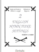 Two English Hymn Tune Settings by Hobby Robert A - Hobby Robert A - for Organ