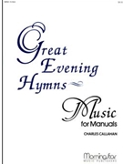 Great Evening Hymns by Callahan Charles - Callahan Charles - for Organ
