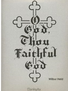 O God Thou Faithful God by Held Wilbur - Held Wilbur - for Organ