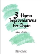 Three Hymn Improvisations by Travis Albert L - Travis Al - for Organ