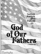 Festival Fanfare & Prelude on God of Our Fathers by Kerr J Wayne - Kerr J Wayne - for Organ Solo