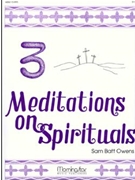 Three Meditations On Spirituals by Owens Sam Batt - Owens Sam Batt - for Organ