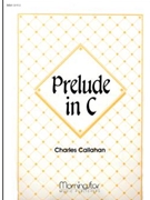 Prelude In C by Callahan Charles for Organ Solo
