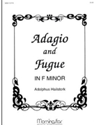 Adagio & Fugue In F Minor by Hailstork Adolphus for Organ Solo