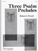 Three Psalm Preludes by Powell Robert Jennings for Organ