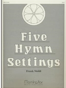 Five Hymn Settings by Stoldt Frank - Stoldt Frank - for Organ