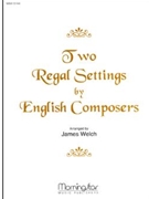 Two Regal Settings by English Composers by Welch James - Parry C H H - for Organ