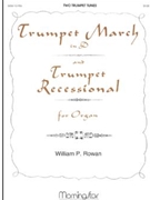 Trumpet March In D & Trumpet Recessional by Rowan William P for Organ Solo (10494)