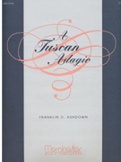 Tuscan Adagio by Ashdown Franklin D for Organ Solo