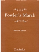Fowler's March by Rowan William P for Organ Solo (10494)