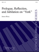 Prologue, Reflection, and Jubilation on York