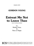 Entreat Me Not to Leave Thee