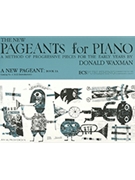 New Pageants Book 1A by Waxman for Piano Method
