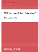 Will there really be a Morning by Campolieta Dan DickinsonEmily for SATB a cappella