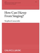 How Can I Keep From Singing by Lowry Robert - Caracciolo Stephen - for TTB/TBB/TTBB divisi