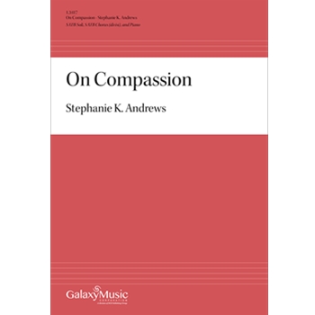 On Compassion by Andrews Stephanie K Tenzin Gyatso - 14th for SATB divisi and Piano