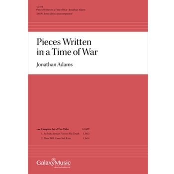 Pieces Written in a Time of War by Adams Jonathan Yeats and Teasdale for SATB divisi a cappella