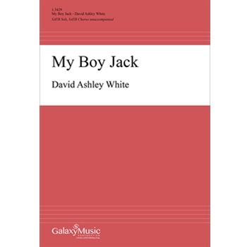 My Boy Jack by White David Ashley for SATB a cappella
