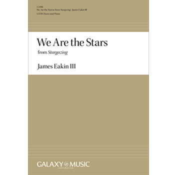 We are the Stars by Eakin James Granville for SATB and Piano