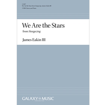We are the Stars by Eakin James Granville for TTBB and Piano