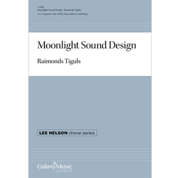 Moonlight Sound Design by Tiguls Raimonds for SATB divisi and Piano