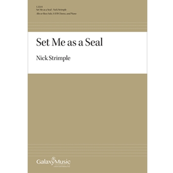 Set Me as a Seal by Strimple Nick for SATB and Piano