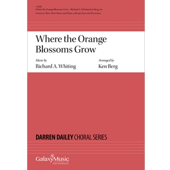 Where the Orange Blossoms Grow  (Choral Score)