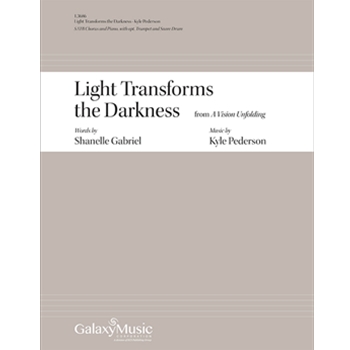 Light Transforms the Darkness (Choral Score)