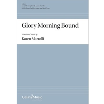 Glory Morning Bound (Choral Score)