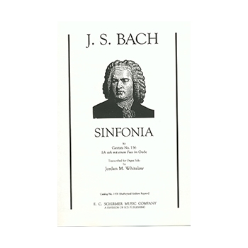 Sinfonia To Cantata #156 by Bach Johann Sebastian - Whitelaw Jordan M - for Organ Solo