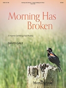 Morning Has Broken by Gale David - Gale David - for Piano