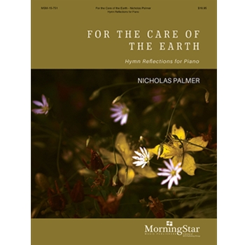 For the Care of the Earth: Hymn Reflections for Piano