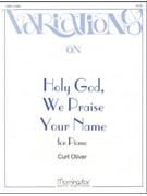 Variations on Holy God, We Praise Your Name