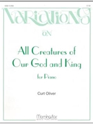 Variations on All Creatures of Our God and King