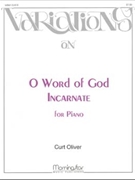 Variations on O Word Of God Incarnate by Oliver Curt - Oliver Curt - for Piano