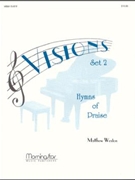 Visions Set 2 - Hymns Of Praise by Weston Matthew - Weston Matthew - for Piano