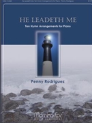 He Leadeth Me by Rodriguez Penny - Rodriguez Penny - for Piano