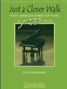Just A Closer Walk by Marohnic Chuck - Marohnic Chuck - for Piano