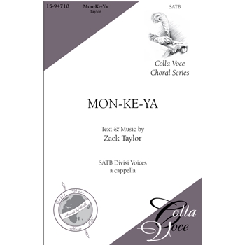 Mon-Ke-Ya by Taylor Zack for SATB a cappella