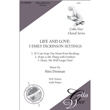 Life and Love: 3 Emily Dickinson Settings by Drennan Patti for SSA