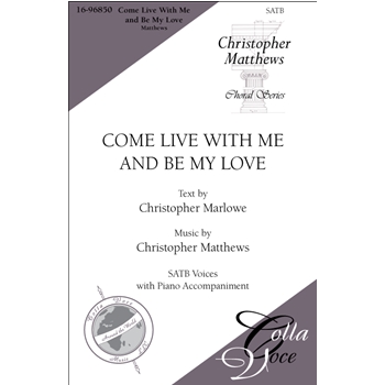 Come Live With Me And Be My Love