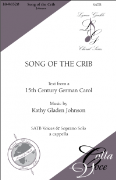 Song of the Crib by Johnson Kathy Glade for SATB
