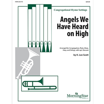 Angels We Have Heard on High by Scott K Lee for Congregation Flute Oboe Harp and Strings