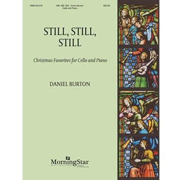 Still, Still, Still: Christmas Favorites for Cello and Piano