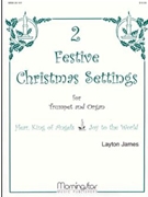 Two Festive Christmas Settings by Bach Johann Sebastian - James Layton - for TR W/org