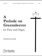Greensleeves Prelude On by Callahan Charles - Callahan Charles - for Flute and Organ